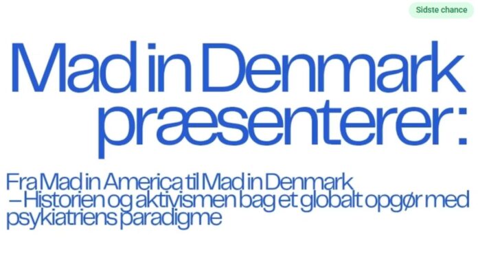 Frå Mad in America til Mad in Denmark er historia og aktivismen bak eit globalt oppgjer med det rådande paradigmet i psykiatrien. Plakat av Mad in Denmark arrangementet 25. november 2025 (DIGITALT)